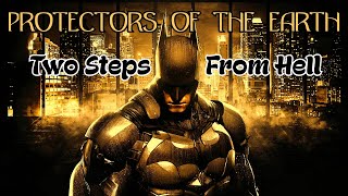 Two Steps From Hell - Protectors Of The Earth • Batman Edition