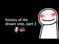 the entire history of the dream smp, part 2