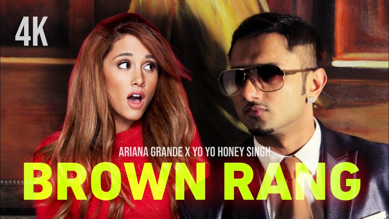 BROWN RANG   Ariana Grande x Yo Yo Honey Singh AI GENERATED