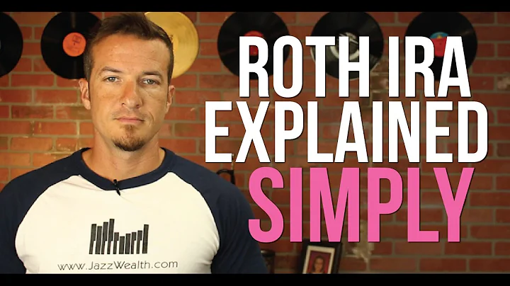 Roth IRA Explained | A simple explanation of the R...