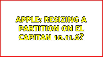 Apple: Resizing a partition on El Capitan 10.11.6? (2 Solutions!!)