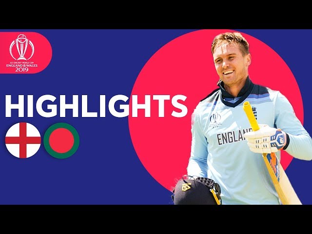 Roy Hits 153 In Big Score | England v Bangladesh - Match Highlights | ICC Cricket World Cup 2019 class=