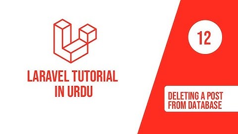 12 - Deleting Data from Database | Laravel tutorial in Urdu