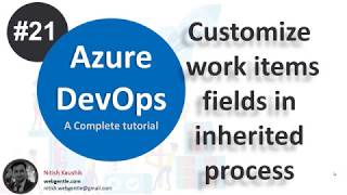 (#21) Customize fields of a work item in azure devops  | Azure devops tutorial for beginners
