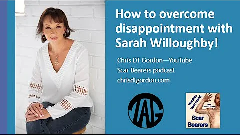 How to overcome disappointment with Sarah Willough...