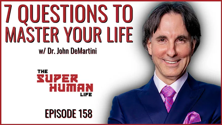 7 Questions To Create A MASTER PLAN For Life w/ Dr. John Demartini | THE SUPER HUMAN LIFE EP. 158