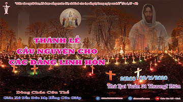 Thánh Lễ cầu nguyện cho các tín hữu đã qua đời – Đền Đức Mẹ Hằng Cứu Giúp_DCCT | 20h00 | 02/11/2020