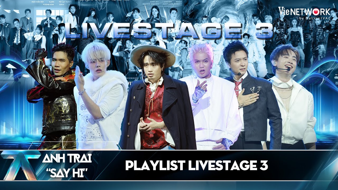 Playlist 6 Tiết Mục Livestage 3 Anh Trai Say Hi: Sớm Muộn Thì, Hơn Là Bạn, Đoạn Kịch Câm,...