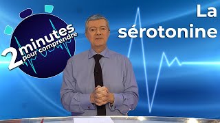 la sérotonine - 2 minutes pour comprendre
