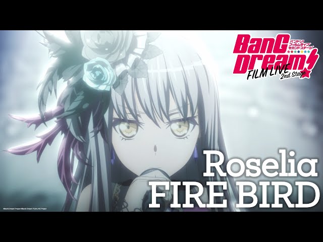 [BanG Dream! FILM LIVE] Roselia ー FIRE BIRD class=