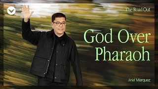 Download Lagu God Over Pharaoh —  Pastor Ariel Marquez