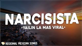 Yailin La Mas Viral - Narcisista (Letra/Lyrics) | Ahora no vengas con tu carita de yo no fui