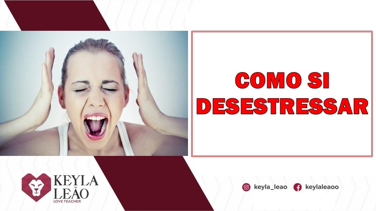 COMO SI DESESTRESSAR - YouTube