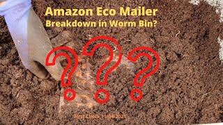 Amazon Eco Mailer to a Worm Bin?? First Update 11/04/2021