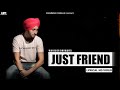 Just friend  full  maninder dhiman  vikas kd  latest punjabi songs 2022