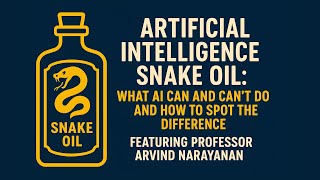 Artificial Intelligence Snake Oil: What AI Can and Can't Do - w/ Arvind Narayanan | Episode #0010