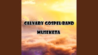 Museketa Calvary Gospel Band