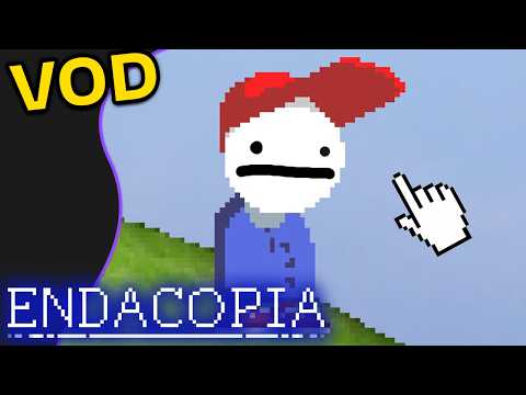 Let's play all of Endacopia. - VOD