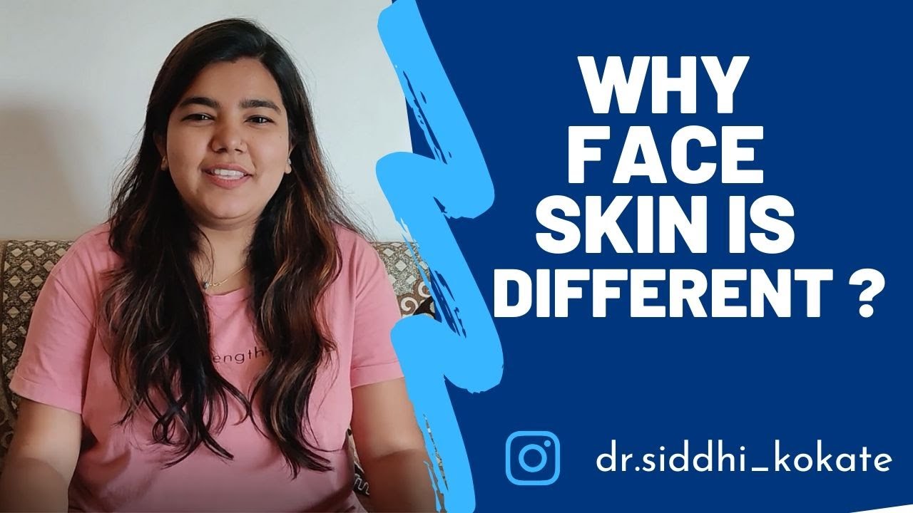 WHY IS FACIAL SKIN DIFFERENT FROM BODY SKIN ? - YouTube