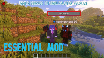 This Mod Allows You to invite friends on Single player Worlds, No Servers required (Essential Mod)