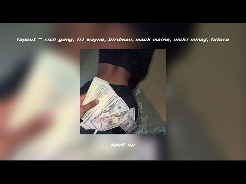 tapout - rich gang, lil wayne, birdman, mack maine, nicki minaj, future ...