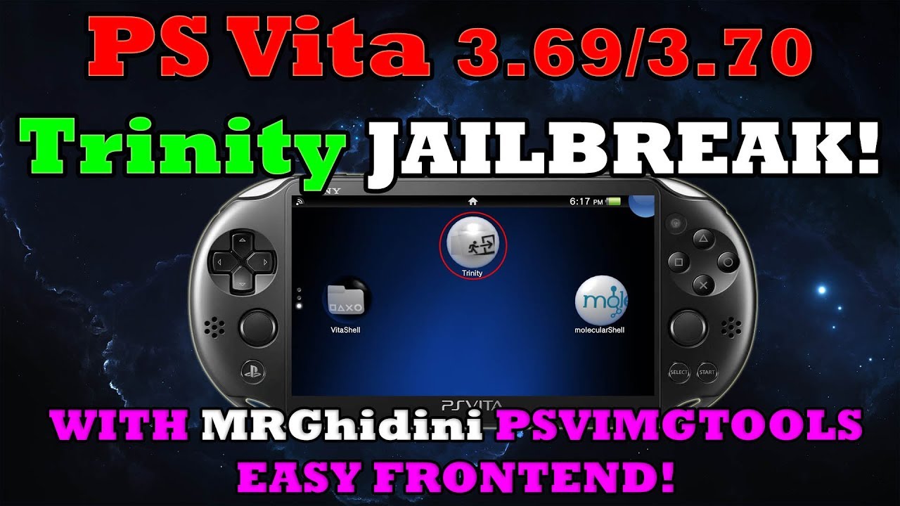 Ps Vita 3 69 3 70 Trinity Jailbreak By The Flow With Psvimgtools Easy Frontend Youtube