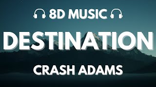 Crash Adams - Destination | 8D Audio 🎧