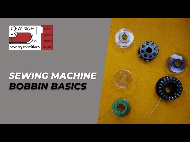 Bobbin Basics with Laurie at Sew Right Sewing Machines 