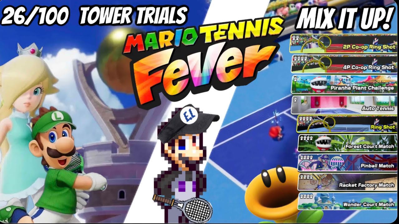 Mario Tennis Fever - Part 2 - Tower Trials 3 Star Rank Grind! Mix it UP with all Modes!