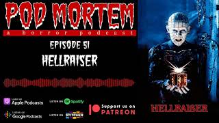 Pod Mortem | Episode 51 - Hellraiser (1987) [Audio Only]