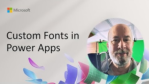 Custom Fonts in Power Apps