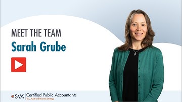 Meet Sarah Grube with SVA Certified Public Accountants