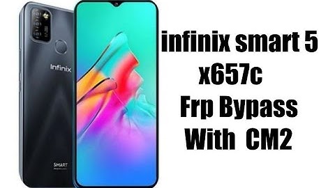 Infinix Smart 5 X657B FRP Lock Remove With CM2