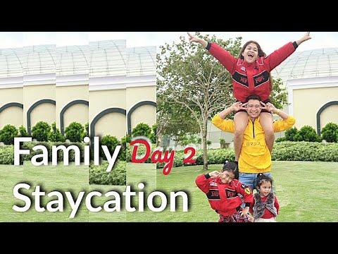 Family Staycation Day 2
