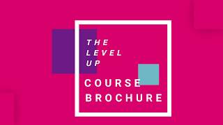 THE LEVEL UP COURSE BROCHURE