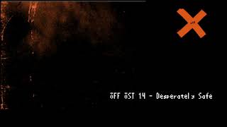 OFF-OST 14 Desperately Safe（ひどく安全な）