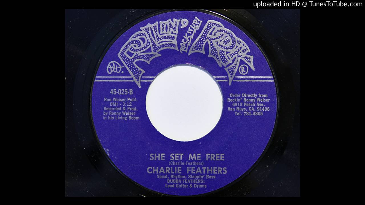 Charlie Feathers She Set Me Free Rollin Rock 025 YouTube charlie-feathers-she-set-me-free-rollin-rock-025-youtube