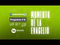 Momento de la Evangelio  #16
