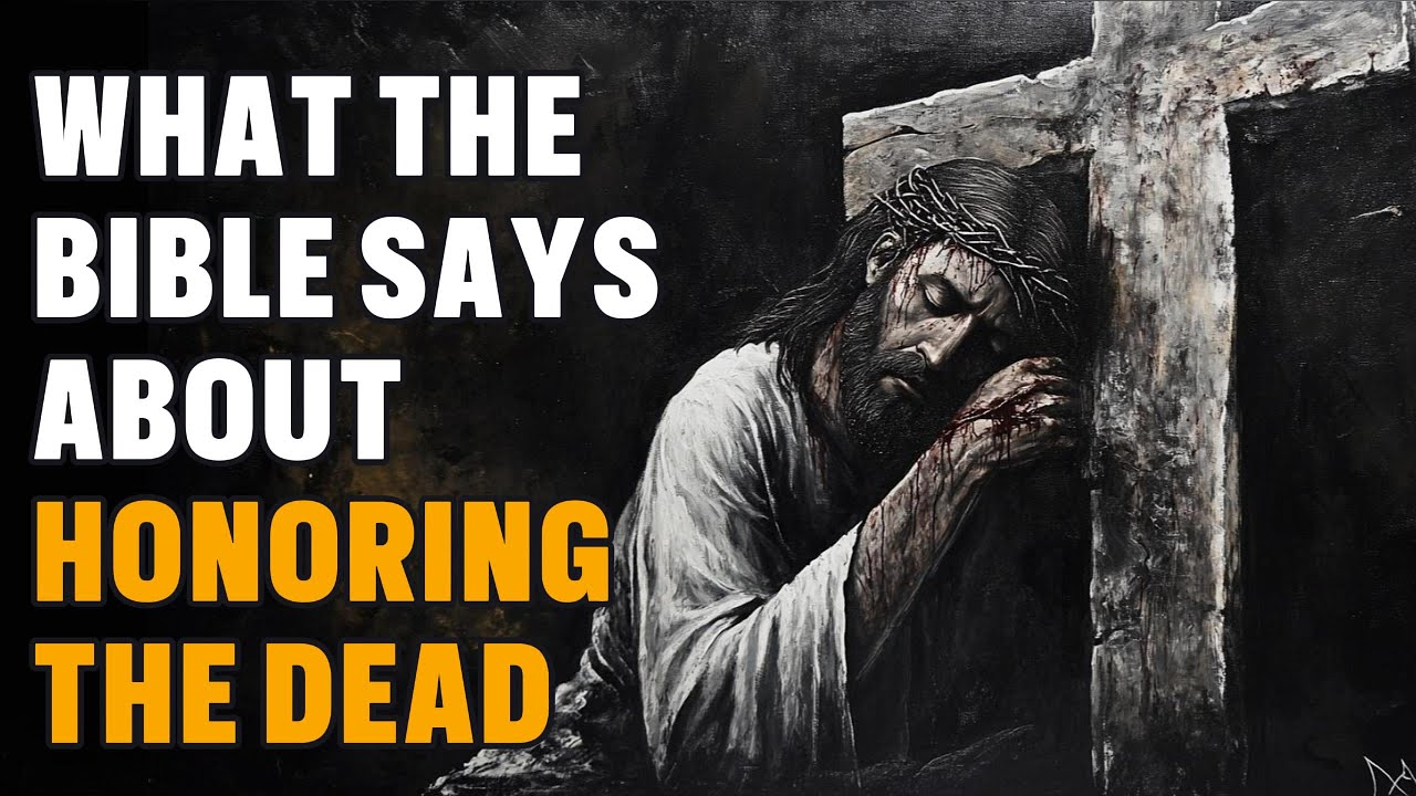 What the Bible Says About Honoring the Dead: Is Burial the Only Way to ...