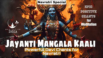 EPIC DEVI MANTRA 108 TIMES | JAYANTI MANGALA KALI | Removes all Negative Blockages