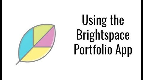 Uploading to Brightspace Portfolio