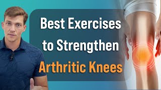 Best Exercises to Strengthen Painful Arthritic Knees