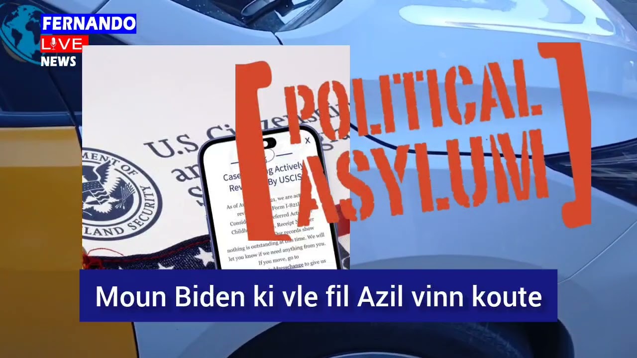 🚨⛳  Dosye Imigrasyon: Moun Biden ki deside fil Azil vinn koute ak atansyon Dosye sa 🇺🇸