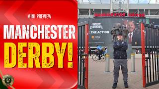 24 HOURS BEFORE THE MANCHESTER DERBY | Man Utd vs Man City | Mini Preview