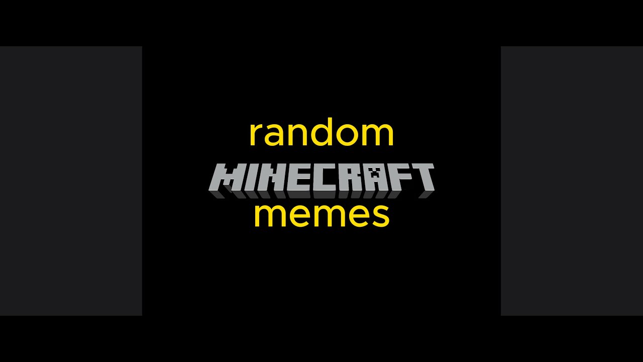 The Randomest Minecraft Memes (100 sub special) - YouTube