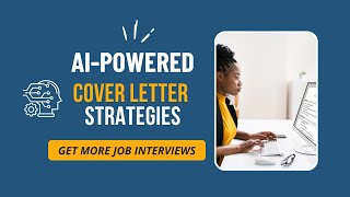 AI-Powered Cover Letter Strategies to Stand Out and Get More Interviews