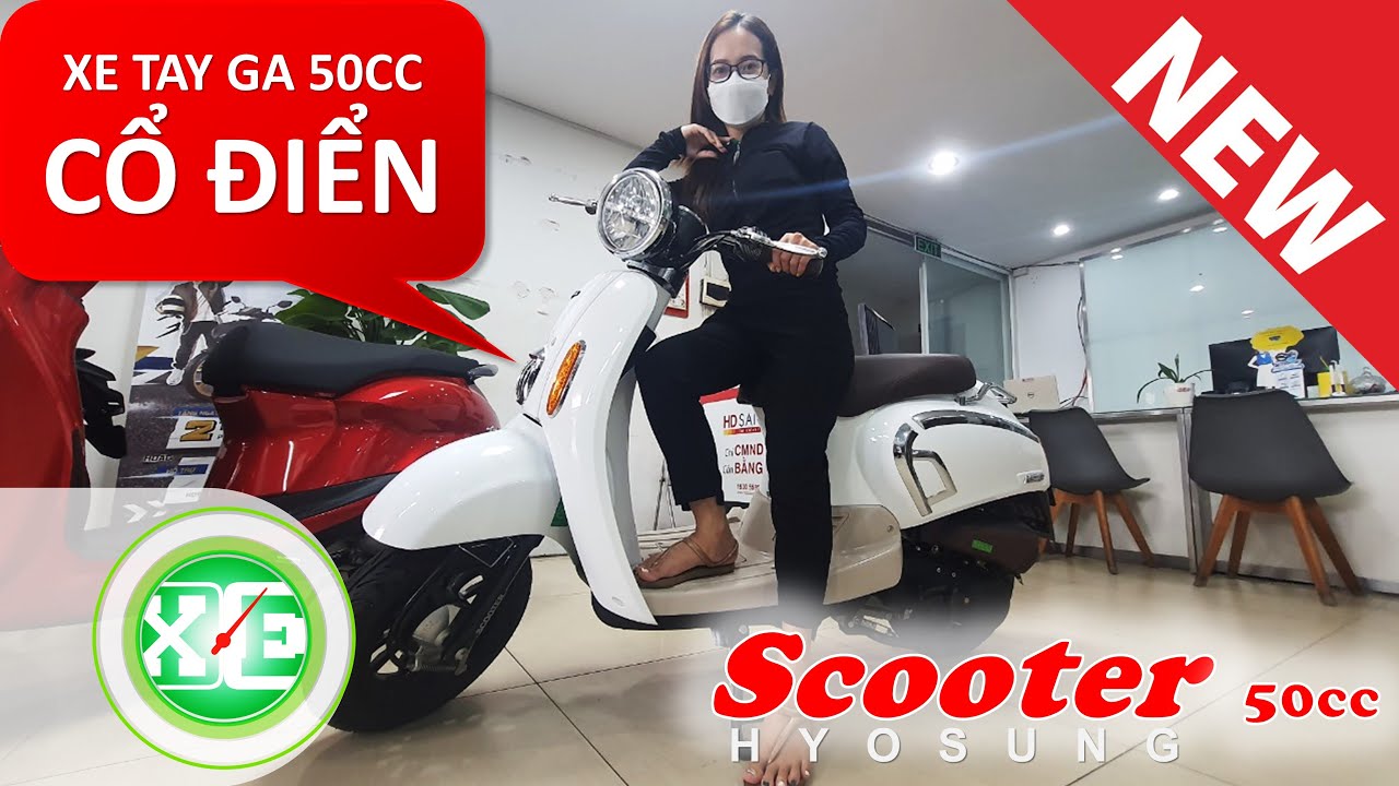 XE & XE | Xe Hyosung Scooter 50cc - Xe tay ga 50cc Hàn... - youtube