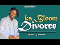 KS BLOOM - Divorce (Paroles / Lyrics)