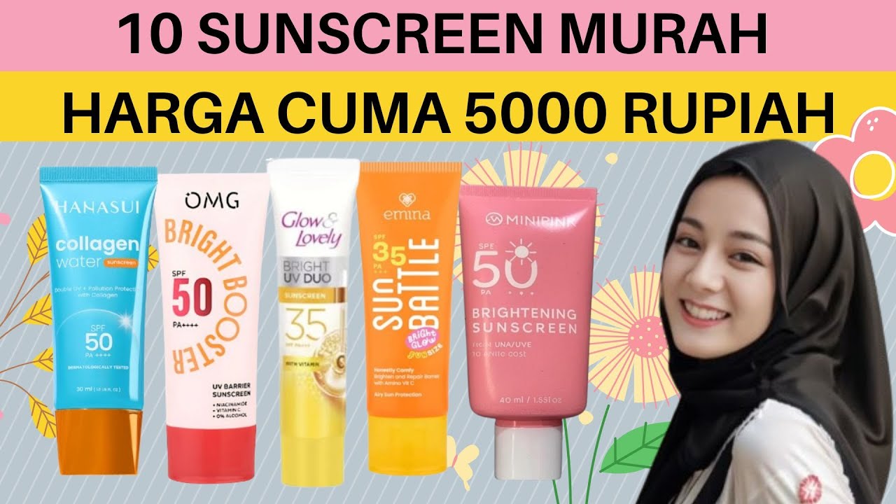 Rekomendasi 10 Sunscreen Murah dan Bagus Untuk Hilangkan Flek Hitam
