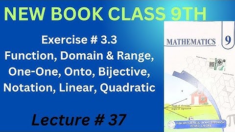 9 Math |Ch 3|Ex 3.3| Function, Domain & Range, One-One, Onto, Bijective, Notation, Linear, Quadratic